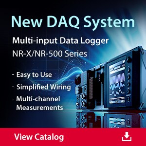 New DAQ System Multi-input Data Logger NR-X/NR-500 Series / Easy to Use / Simplified Wiring / Multi-channel Measurements | View Catalog