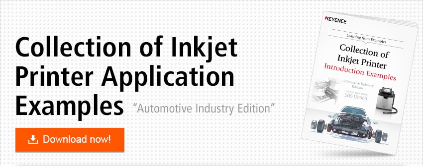 Collection of Inkjet Printer Application Examples "Automotive Industry Edition" / Download now!