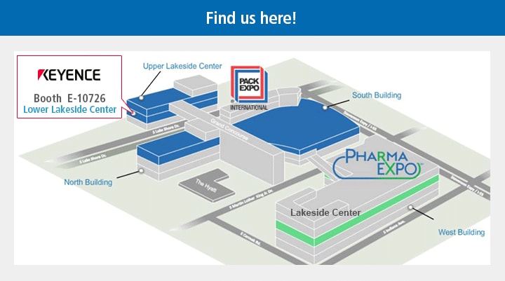 Find us here! / KEYENCE (Booth E-10726)