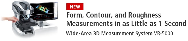 [NEW]Form, Contour, and Roughness Measurements in as Little as 1 Second | Wide-Area 3D Measurement System VR-5000